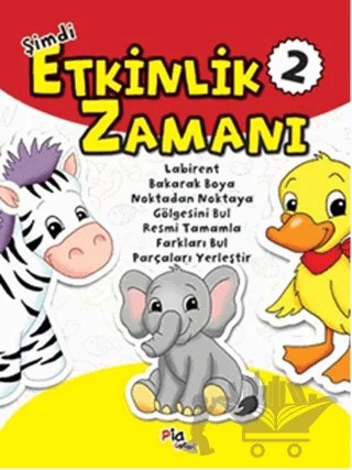 Şimdi Etkinlik Zamanı 2 – Gülizar Çilliyüz – Pia Çocuk Yayınları kitap kapağı