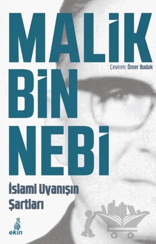 İslami Uyanışın Şartları – Malik Bin Nebi – Ekin Yayınları kitap kapağı