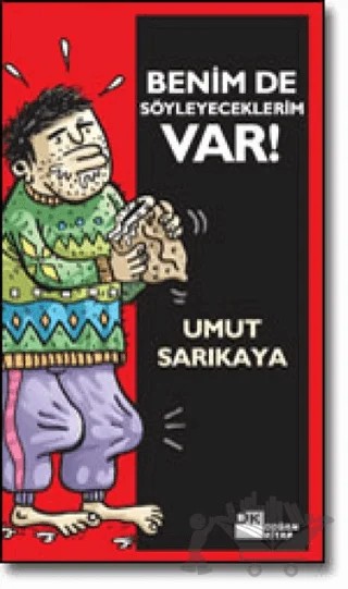 Benim de Söyleyeceklerim Var! – Umut Sarıkaya – Doğan Kitap kitap kapağı
