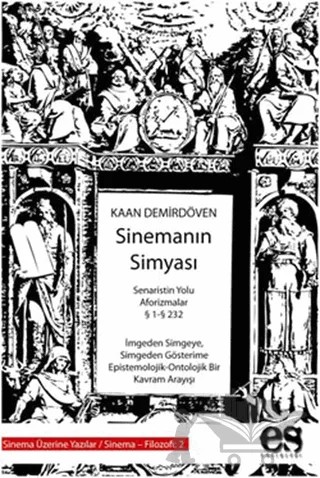 Sinemanın Simyası – Kaan Demirdöven – Es Yayınları kitap kapağı