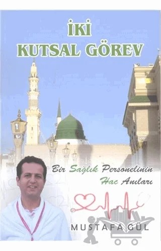 İki Kutsal Görev – Mustafa Gül – Sonçağ Yayınları kitap kapağı