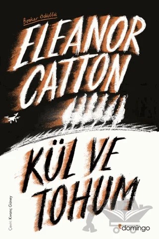 Kül ve Tohum – Eleanor Catton – Domingo Yayınevi kitap kapağı