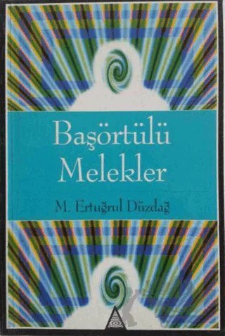 Başörtülü Melekler – M. Ertuğrul Düzdağ – İz Yayıncılık kitap kapağı