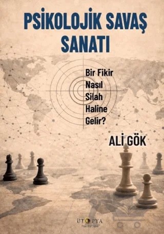 Psikolojik Savaş Sanatı – Ali Gök – Ütopya Yayınevi kitap kapağı