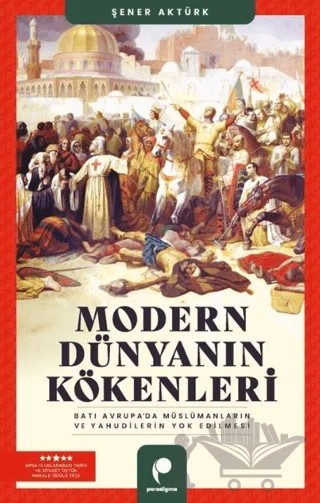 Modern Dünyanın Kökenleri – Şener Aktürk – Paradigma Yayıncılık kitap kapağı