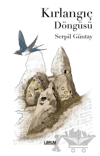 Kırlangıç Döngüsü – Serpil Güntay – Librum Kitap kitap kapağı