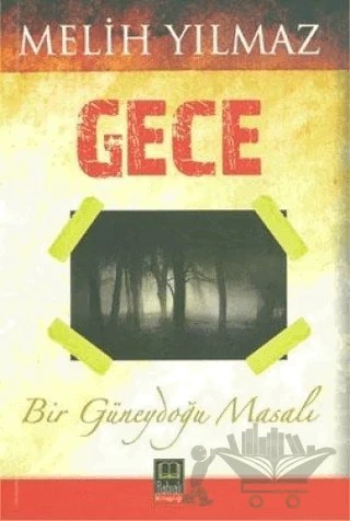 Gece – Melih Yılmaz – Babıali Kitaplığı kitap kapağı