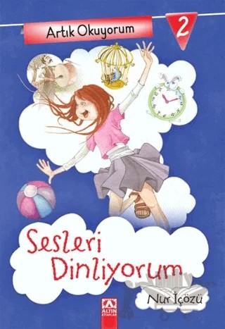 Artık Okuyorum 2: Sesleri Dinliyorum – Nur İçözü – Altın Kitaplar kitap kapağı