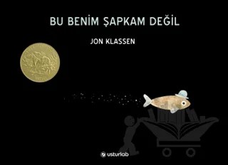 Bu Benim Şapkam Değil – Jon Klassen – Usturlab Kitap kitap kapağı
