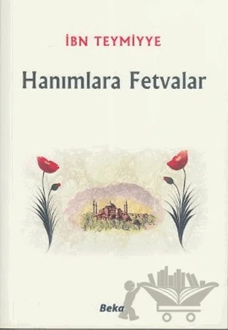 Hanımlara Fetvalar – Takiyyuddin İbn Teymiyye – Beka Yayınları kitap kapağı
