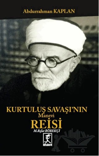 Kurtuluş Savaşının Manevi Reisi Mehmet Rıfat Börekçi – Abdurrahman Kaplan – Hitabevi Yayınları kitap kapağı