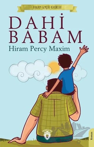 Dahi Babam – Hiram Percy Maxim – Dorlion Yayınları kitap kapağı