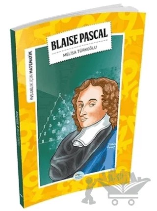 İnsanlık İçin Matematik - Blaise Pascal – Melisa Türkoğlu – Maviçatı Yayınları kitap kapağı