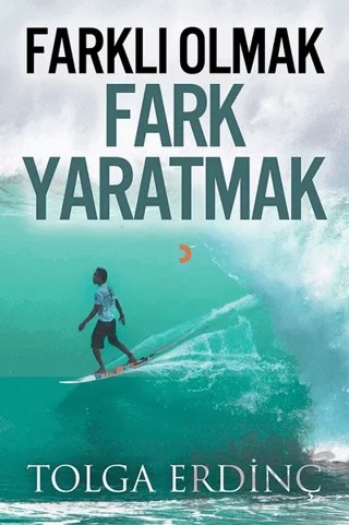 Farklı Olmak Fark Yaratmak – Tolga Erdinç – Cinius Yayınları kitap kapağı