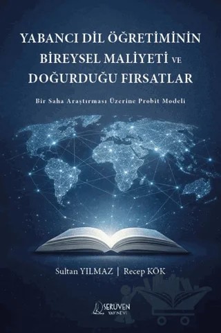 Yabancı Dil Öğretiminin Bireysel Maliyeti ve Doğurduğu Fırsatlar – Sultan Yılmaz, Recep Kök – Serüven Yayınevi kitap kapağı