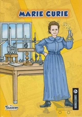 Marie Curie - Tanıyor Musun? – Johanne Menard – Teleskop Popüler Bilim kitap kapağı