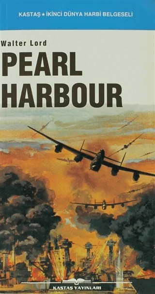 Pearl Harbour – Walter Lord – Kastaş Yayınları kitap kapağı