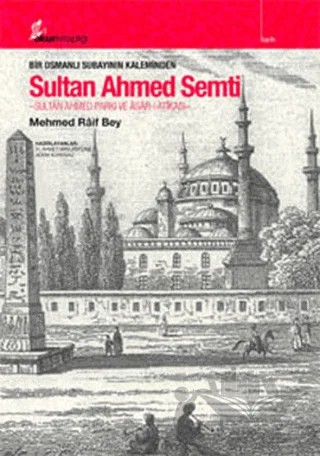 Bir Osmanlı Subayının Kaleminden Sultan Ahmed Semti – Mehmed Raif – Okur Kitaplığı kitap kapağı