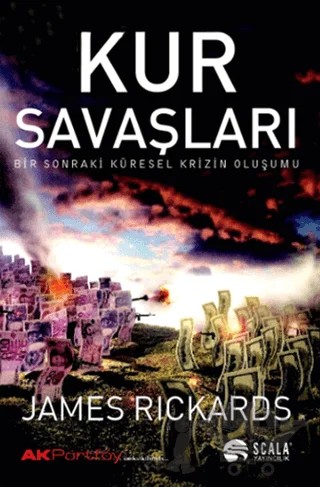 Kur Savaşları – James Rickards – Scala Yayıncılık kitap kapağı