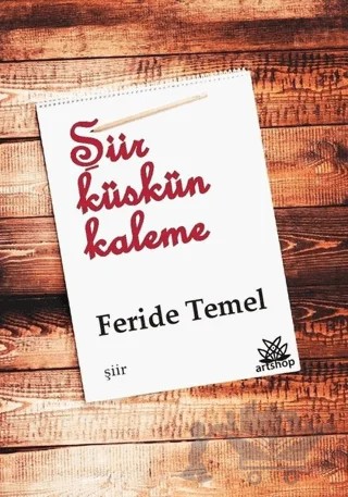 Şiir Küskün Kaleme – Feride Temel – Artshop Yayıncılık kitap kapağı