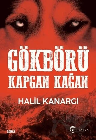 Gökbörü Kapgan Kağan – Halil Kanargı – Eftalya Kitap kitap kapağı