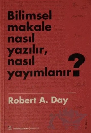 Bilimsel Bir Makale Nasıl Yazılır ve Yayımlanır? – Robert A. Day – TÜBİTAK Yayınları kitap kapağı