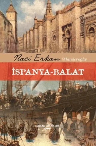 İspanya Balat – Naci Erkan (Mendevoğlu) – Sokak Kitapları Yayınları kitap kapağı