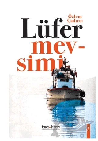 Lüfer Mevsimi – Özlem Çadırcı – Tara Kitap kitap kapağı