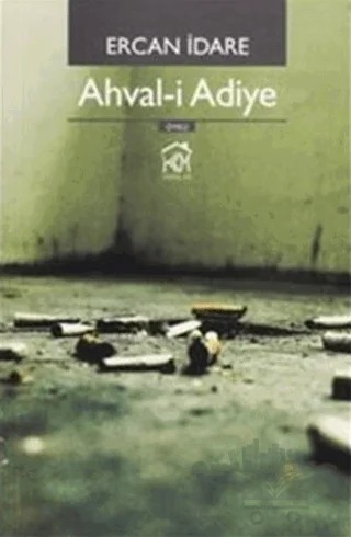 Ahval-i Adiye – Ercan İdare – Kurgu Kültür Merkezi kitap kapağı