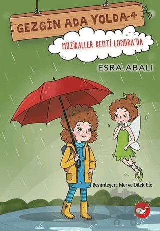 Müzikaller Kenti Londra'da - Gezgin Ada Yolda 4 – Esra Abalı – Beyaz Balina Yayınları kitap kapağı