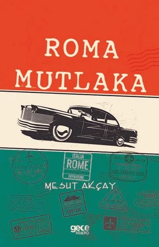 Roma Mutlaka – Mesut Akçay – Gece Kitaplığı kitap kapağı
