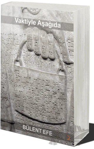 Vaktiyle Aşağıda – Bülent Efe – Cinius Yayınları kitap kapağı
