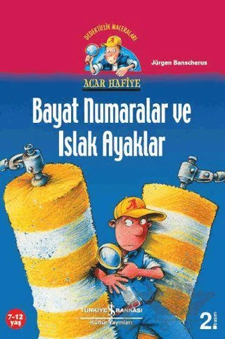 Acar Hafiye - Bayat Numaralar ve Islak Ayaklar – Jürgen Banscherus – İş Bankası Kültür Yayınları kitap kapağı