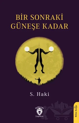Bir Sonraki Güneşe Kadar – S. Haki – Dorlion Yayınları kitap kapağı
