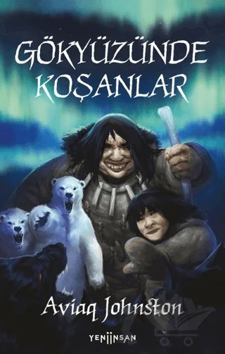 Gökyüzünde Koşanlar – Aviaq Johnston – Yeni İnsan Yayınevi kitap kapağı