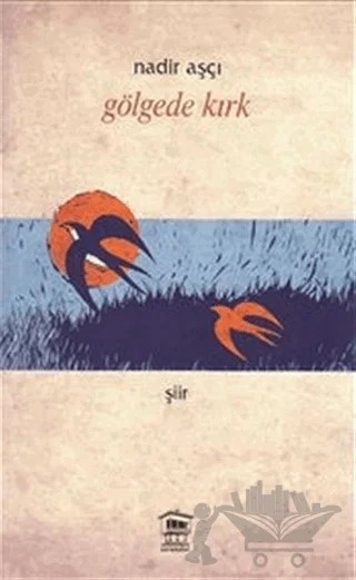 Gölgede Kırk – Nadir Aşçı – Serander Yayınları kitap kapağı