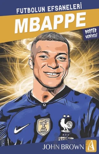 Mbappe Futbolun Efsaneleri – John Brown – Arunas Yayıncılık kitap kapağı