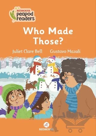 Who Made Those? – Juliet Clare Bell – Redhouse Yayınları kitap kapağı