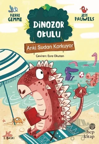 Anki Sudan Korkuyor - Dinozor Okulu – Pierre Gemme – Hep Kitap kitap kapağı