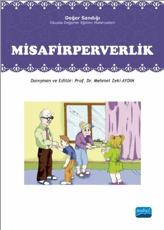 MİSAFİRPERVERLİK: Değer Sandığı - Okulda Değerler Eğitimi Materyalleri – Mehmet Zeki Aydın – Nobel Akademik Yayıncılık kitap kapağı