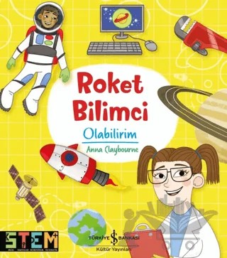 Roket Bilimci Olabilirim – Anna Claybourne – İş Bankası Kültür Yayınları kitap kapağı