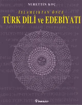İslamlıktan Önce Türk Dili ve Edebiyatı – Nurettin Koç – İnkılap Kitabevi kitap kapağı