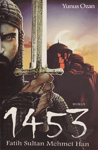1453 Fatih Sultan Mehmet Han – Yunus Ozan – Akademi Yayınları kitap kapağı
