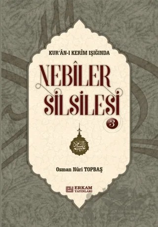 Nebiler Silsilesi - 3 – Osman Nuri Topbaş – Erkam Yayınları kitap kapağı