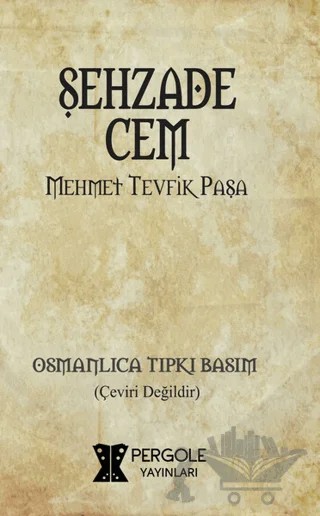 Şehzade Cem – Mehmet Tevfik – Pergole Yayınları kitap kapağı
