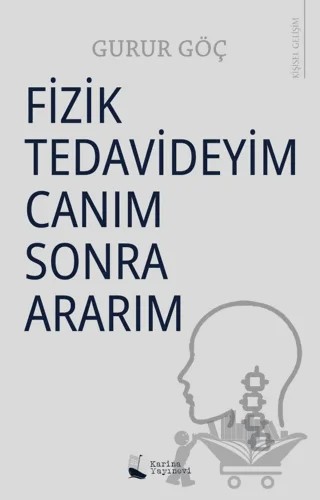 Fizik Tedavideyim Canım Sonra Ararım – Gurur Göç – Karina Yayınevi kitap kapağı