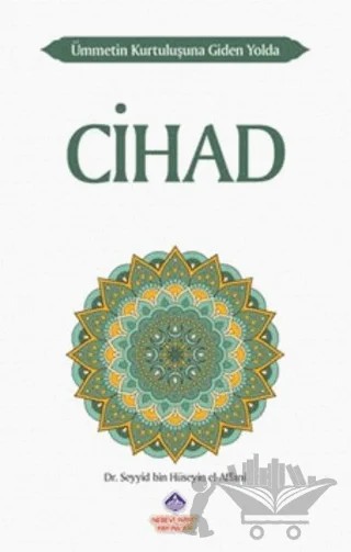 Ümmetin Kurtuluşuna Giden Yolda Cihad – Seyyid Bin Hüseyin El-Affani – Nebevi Hayat Yayınları kitap kapağı