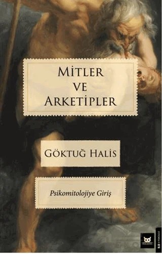 Mitler ve Arketipler – Göktuğ Halis – Beyaz Baykuş Yayınları kitap kapağı