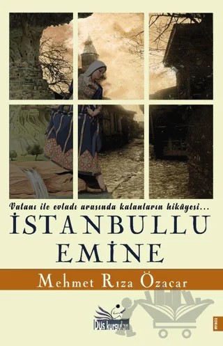 İstanbullu Emine – Mehmet Rıza Özacar – Düş Kurguları Yayıncılık kitap kapağı