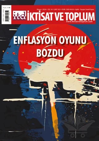 İktisat ve Toplum Dergisi 162. Sayı: Enflasyon Oyunu Bozdu – İktisat ve Toplum Dergisi kitap kapağı